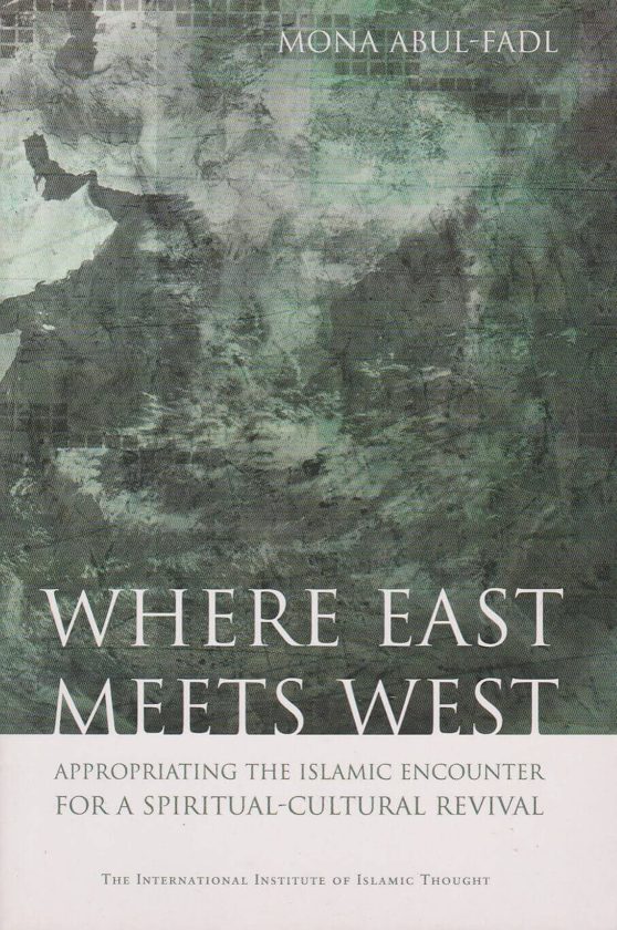 WHERE EAST MEETS WEST – APPROPRIATING THE ISLAMIC ENCOUNTER FOR A SPIRITUAL-CULTURAL REVIVAL