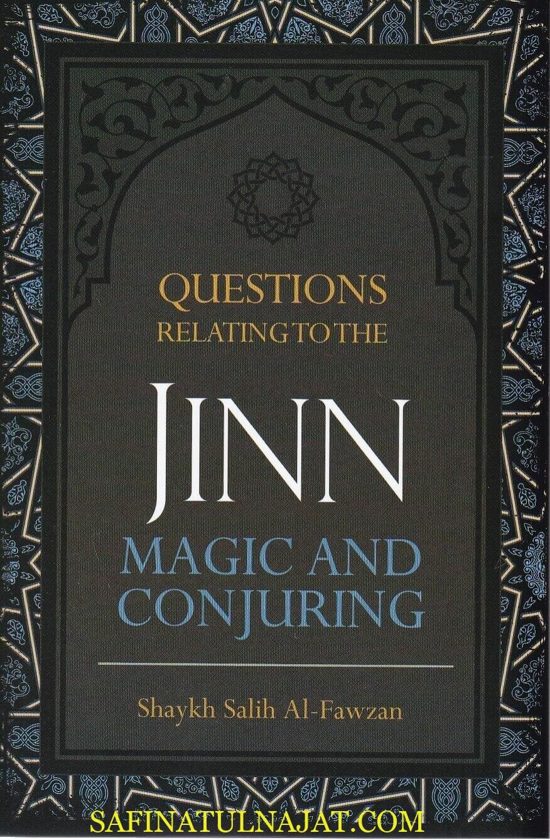 Questions Relating to the Jinn, Magic and Conjuring