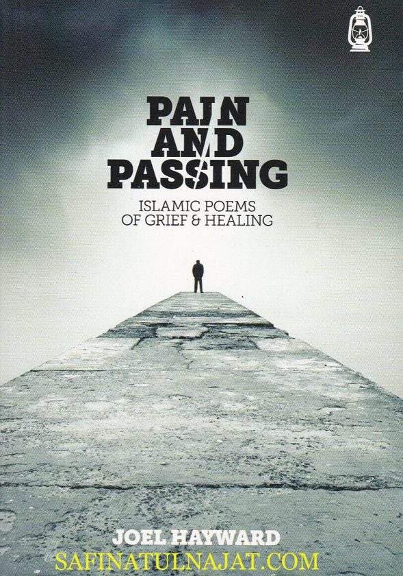Pain And Passing: Islamic Poems of Grief & Healing