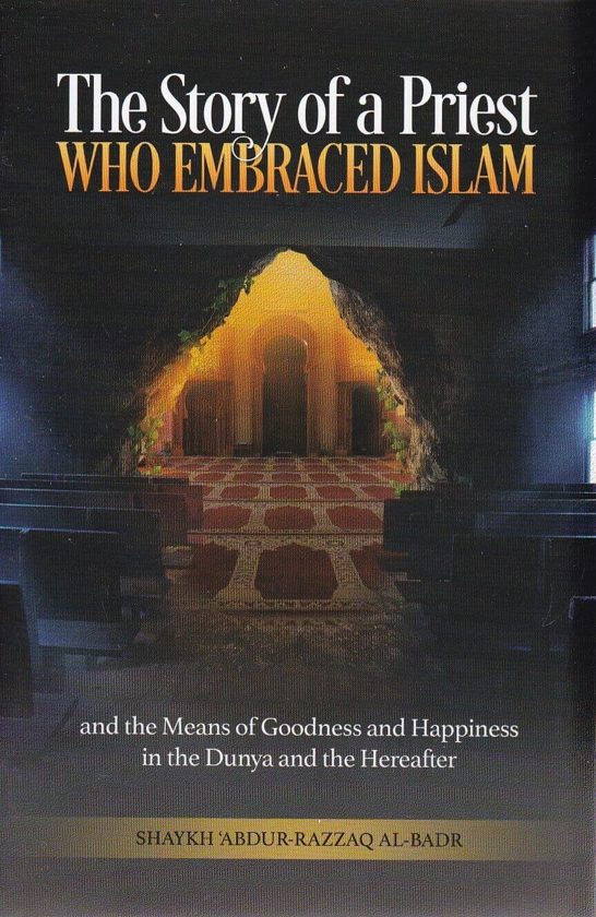 The Story of a Priest who Embraced Islam