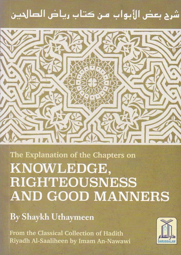 The Explanation of the Chapters on Knowledge, Righteousness And Good Manners