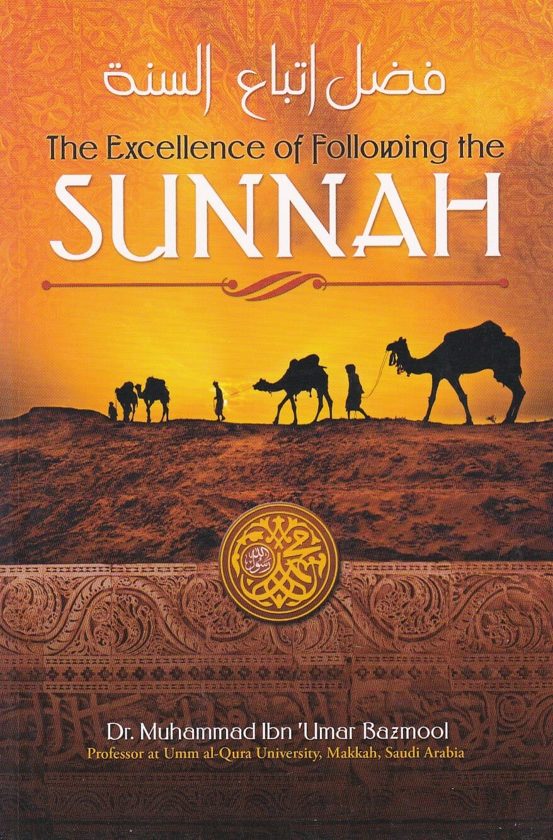 The Excellence of Following the Sunnah