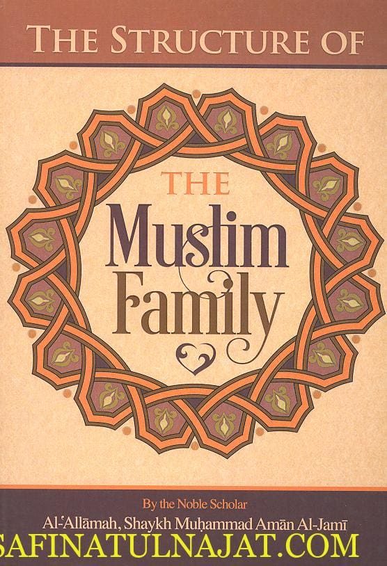 The Structure Of The Muslim Family | Muhammad Aman Al-Jami
