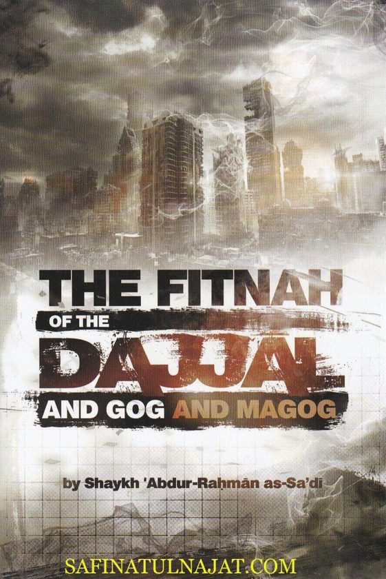 The Fitnah Of the Dajjal And Gog And Magog