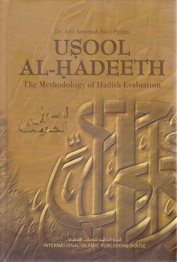 Usool Al Hadeeth The Methodology of Hadith Evaluation