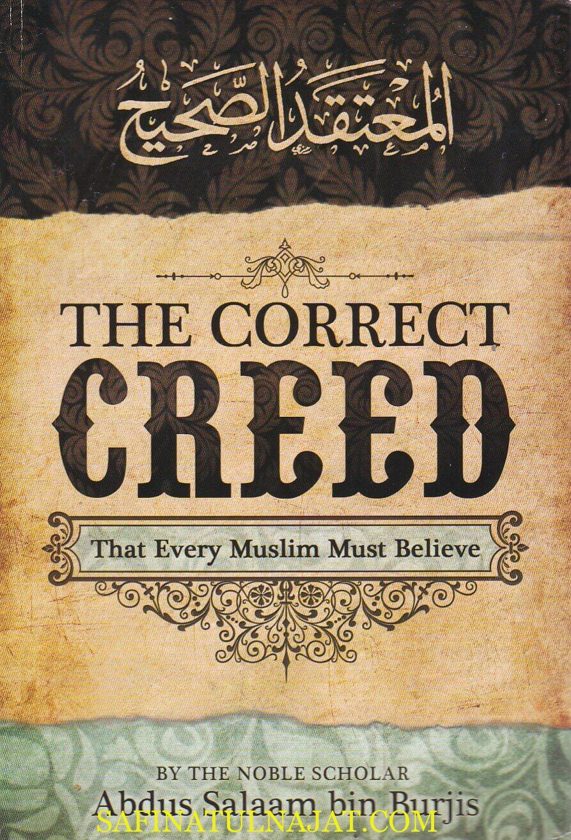 The Correct Creed that Every Muslim Must Believe