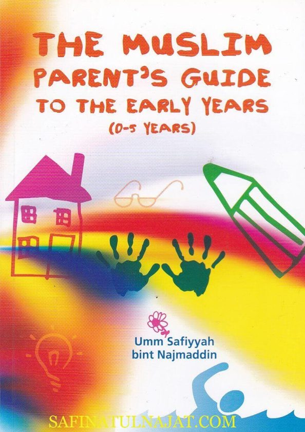 The Muslim Parent’s Guide: to the Early Years (0-5)