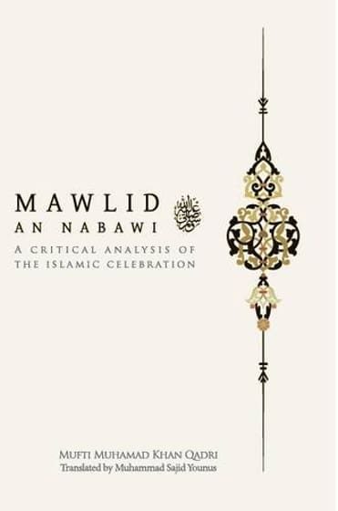 Mawlid An Nabawi: A Critical Analysis of the the Islamic Celebration