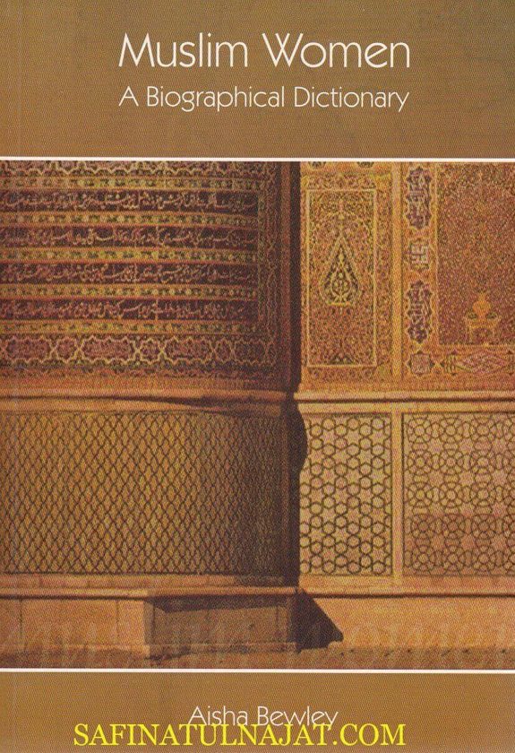 Muslim Women A Biographical Dictionary