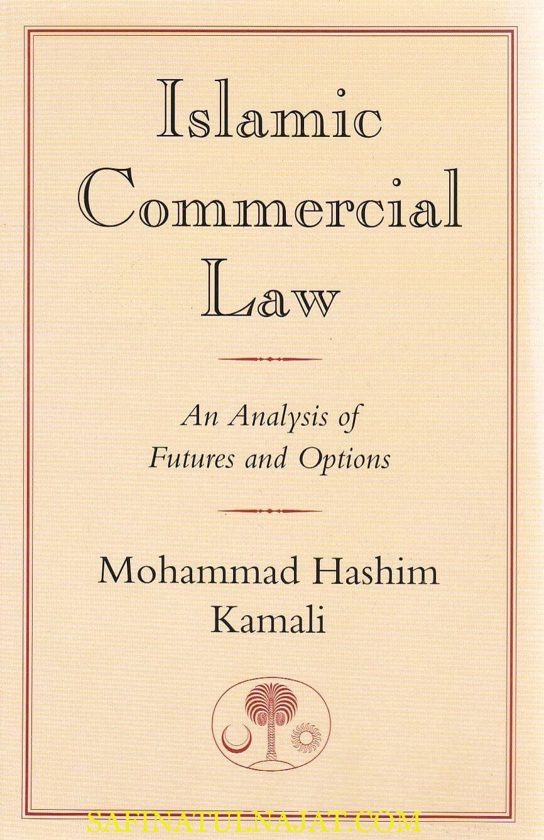 Islamic Commercial Law: An Analysis of Futures and Options