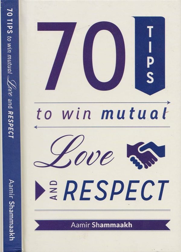 70 Tips to Win Mutual Love and Respect