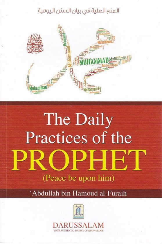 The Daily Practices of the Prophet (Peace be Upon Him)