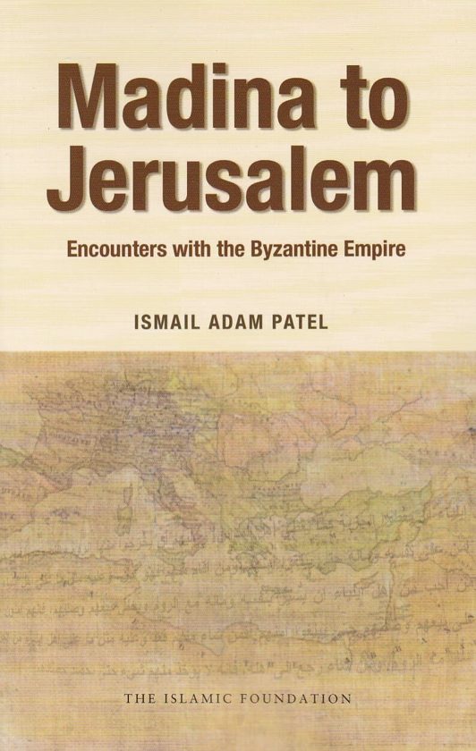 Madina to Jerusalem  Encounters with Byzantine Empire
