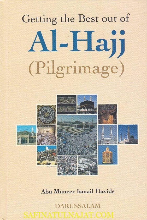 Getting the Best out of Al-Hajj (Pilgrimage)
