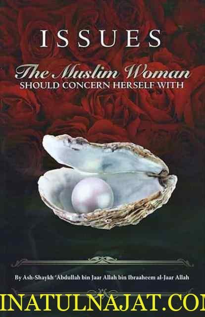 Issues The Muslim Woman Should Concern Herself With
