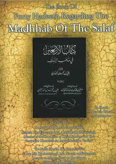 Book of forty Hadeeth Regarding The Madhhab of the Salaf
