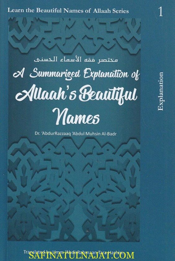 A Summarized Explanation of Allah’s Beautiful Names | Abdur-Razzaaq bin Abdul-Muhsin Al-Badr