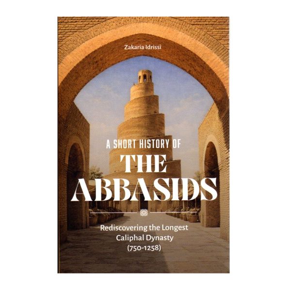 A Short History of the Abbasids