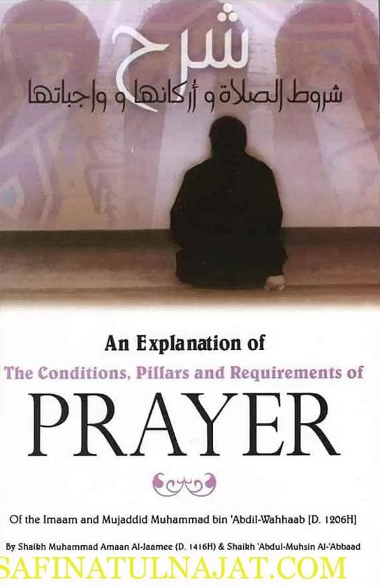 An Explanation of the Conditions, Pillars, and Requirements of Prayer