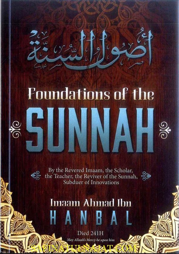 Foundations of The Sunnah By Imaam Ahmad Ibn Hanbal