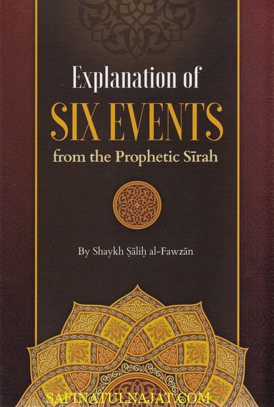 Explanation of Six Events from the Prophetic Sirah