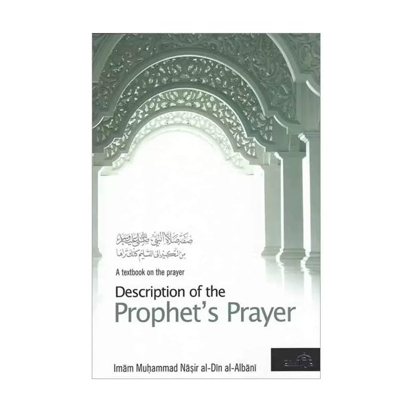 A Textbook on The Prayer Description of The Prophet’s Prayer