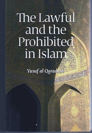 The Lawful and the Prohibited in Islam