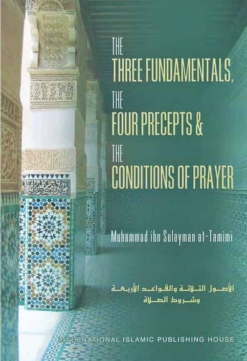 The Three Fundamentals, The Four Precepts & The Conditions of Prayer