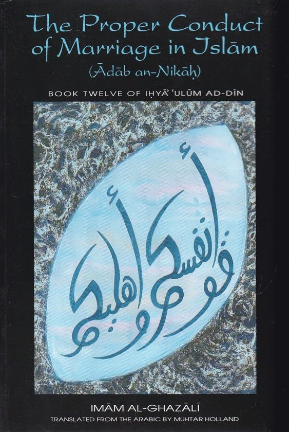 The Proper Conduct of Marriage in Islam