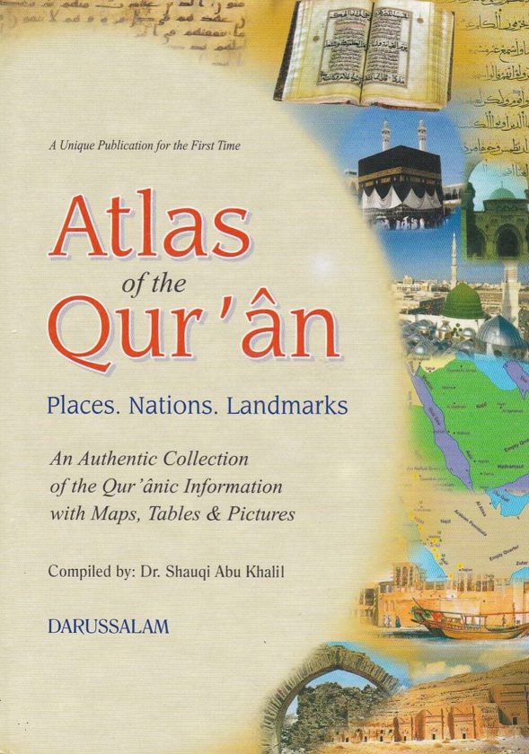 Atlas of the Qur’an : Places , Nations , Landmarks