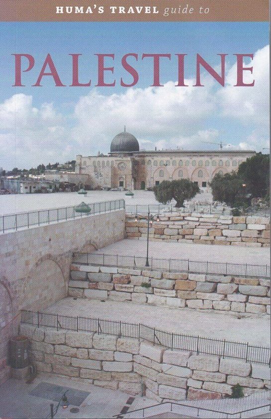 Huma’s Travel Guide To Palestine