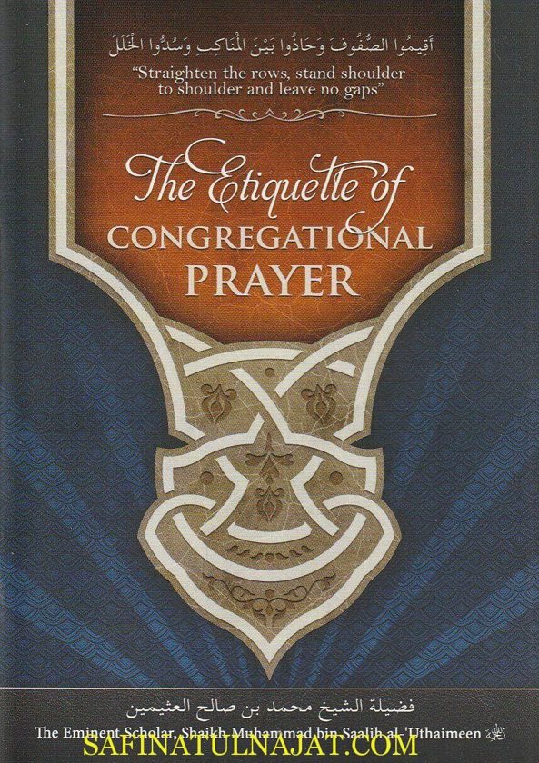 The Etiquette of the Congregational Prayer | Muhammad Ibn Salih Al-Uthaimeen