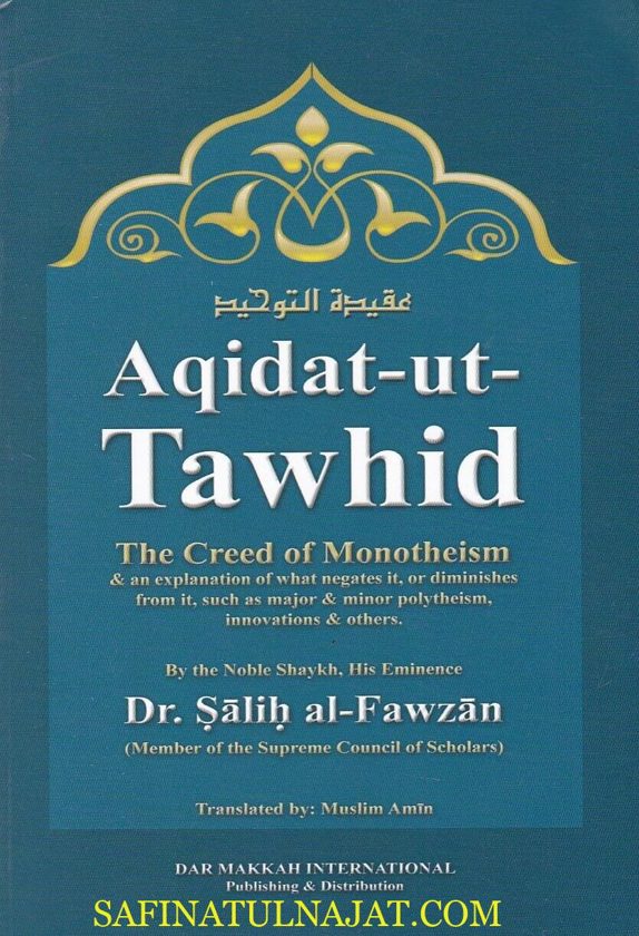 Aqidat-ut-Tawhid : The Creed of Monotheism