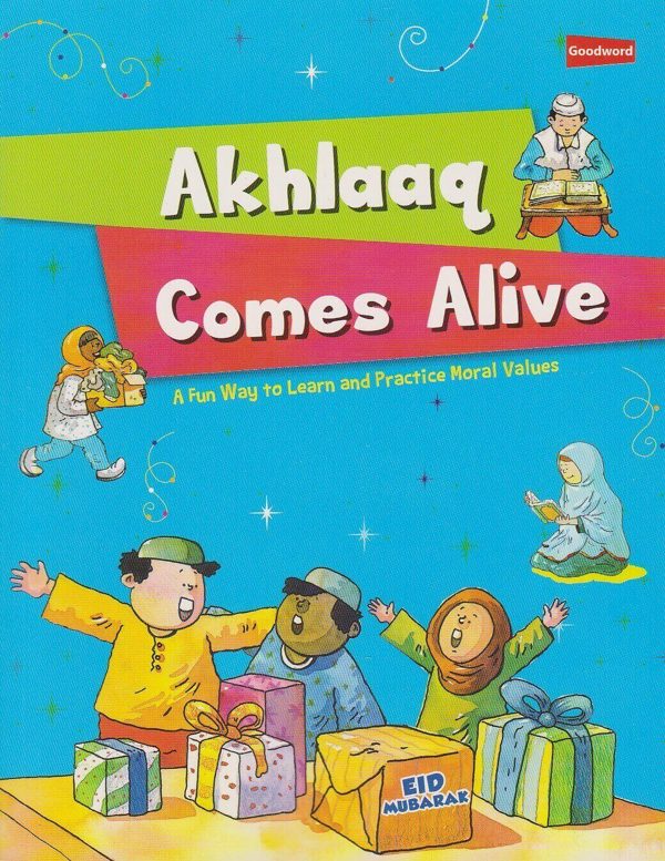 Akhlaaq Comes Alive