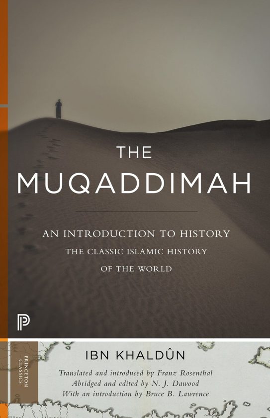 The Muqaddimah : An Introduction to History