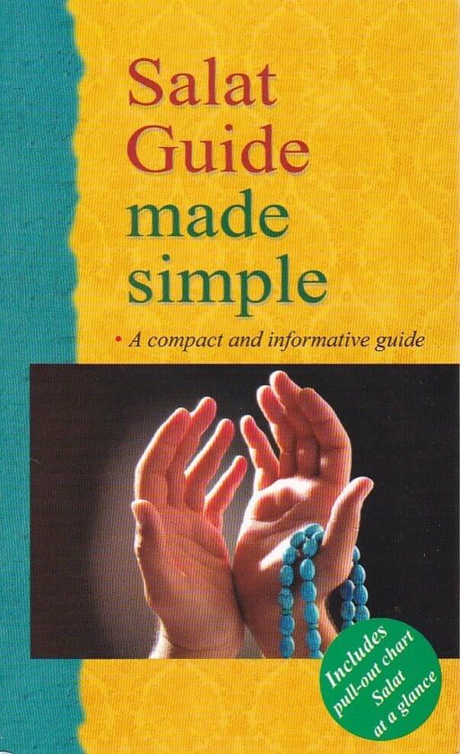 Salat Guide Made Simple: A Compact and Informative Guide