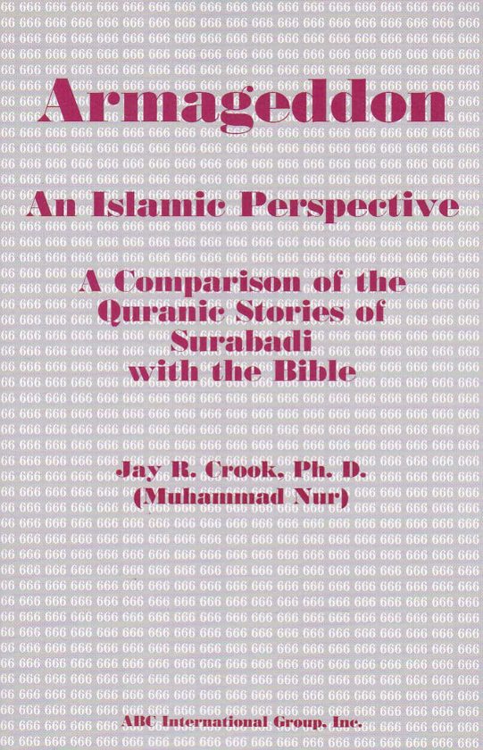 Armageddon : An Islamic Perspective : A Comparison of the Quranic Stories of Surabadi with the Bible