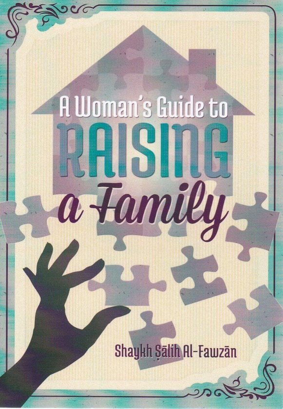A Woman’s Guide to Raising a Family
