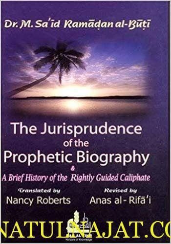 The Jurisprudence of the Prophetic Biography &  A Brief History of the Rightly Guided Caliphate