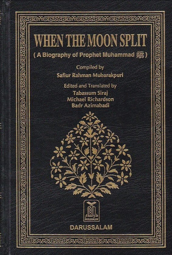 When The Moon Split: A Biography of Prophet Muhammad (PBUH)