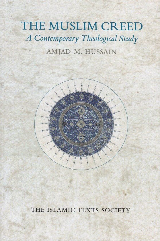 THE MUSLIM CREED A Contemporary Theological Study