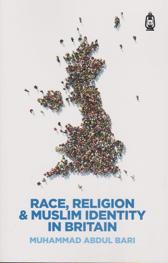 Race, Religion & Muslim Identity in Britain