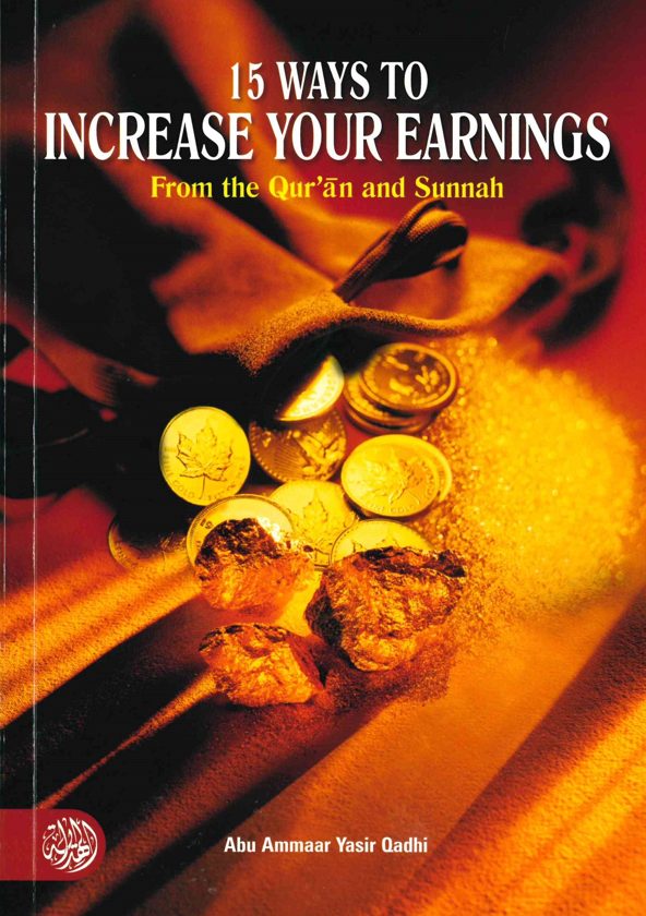15 Ways To Increase Your Earnings by Abu Ammar Yasir Qadhi