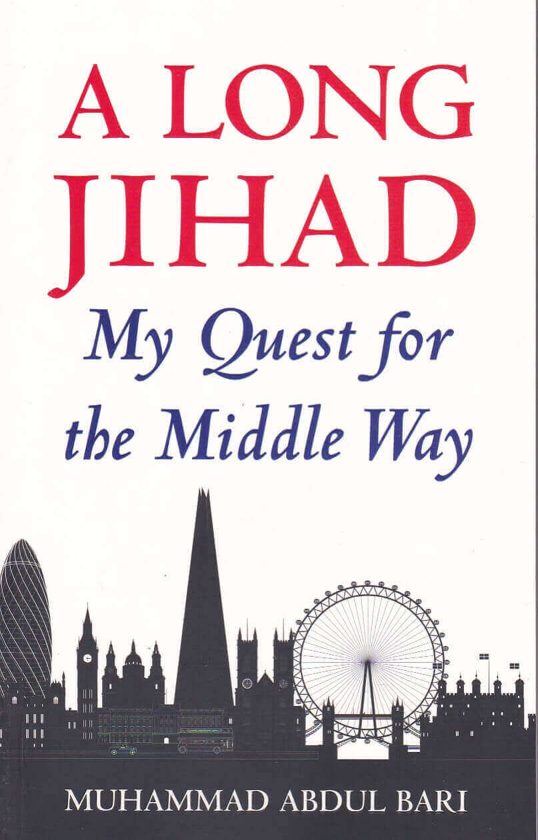 A Long Jihad: My Quest For the Middle Way
