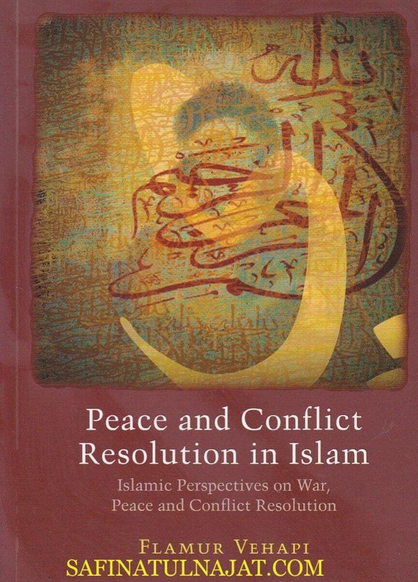 Peace and Conflict Resolution in Islam