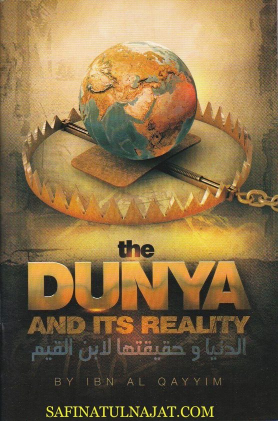The Dunya and Its Reality