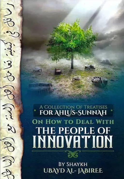 A Collection of Treatises For Ahlus-Sunnah on How To Deal With The People of Innovation