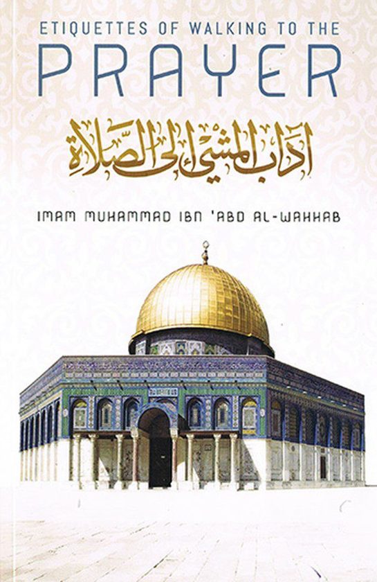 Etiquettes of Walking to The Prayer